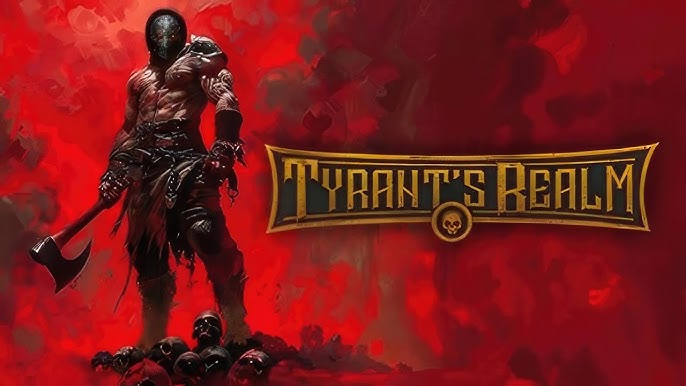 Tyrant’s Realm: Petualangan Gelap di Dunia Fantasi yang Penuh Intrik